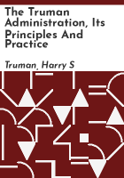 The_Truman_administration__its_principles_and_practice
